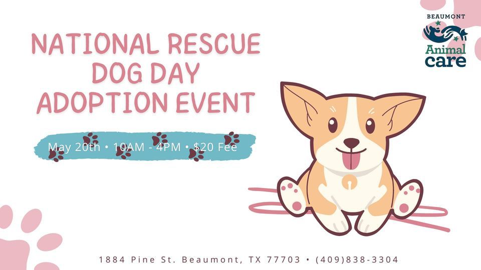 National Rescue Dog Day Adoption Event, 1884 Pine St, Beaumont, TX
