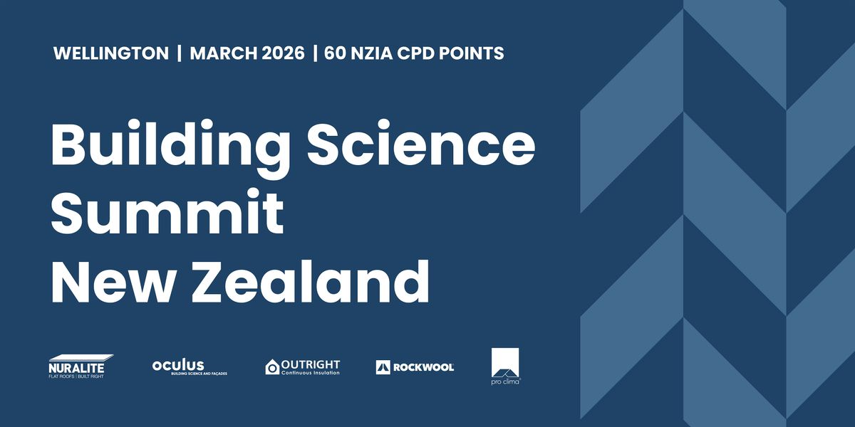 Wellington - Building Science Summit New Zealand 2026, 4 March | Event in Wellington | AllEvents