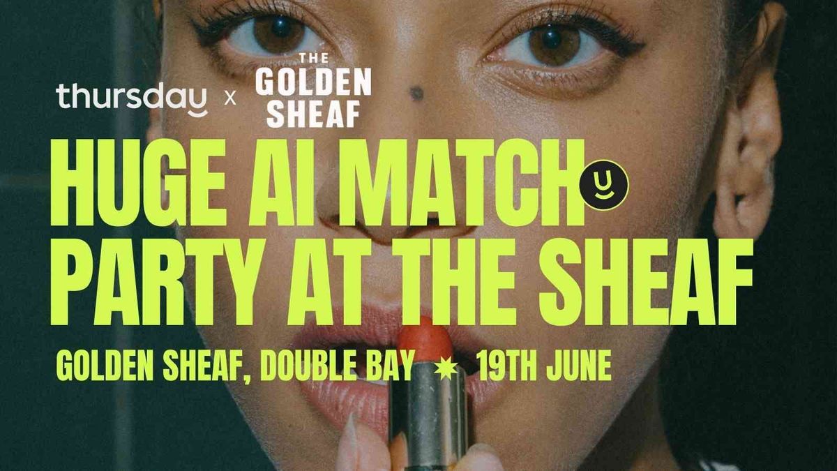 Thursday | AI Matching at The Golden Sheaf (all ages) (Matching powered by Matchbox) | Double Bay, 19 June