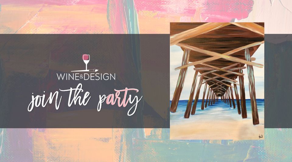 Paint & Sip Bogue Inlet Pier, Wine & Design (Morehead City, NC), July
