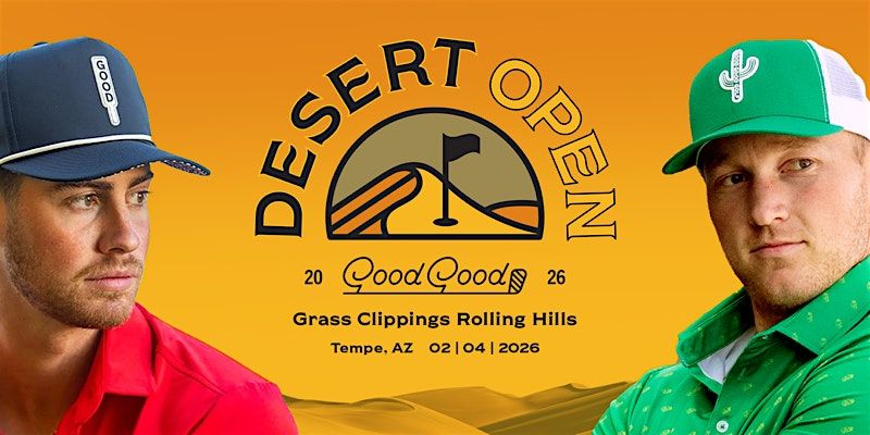 Good Good 2026 Desert Open, 4 February | Event in Tempe | AllEvents