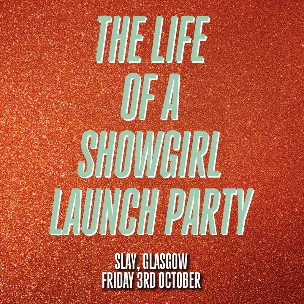 The Life Of A Showgirl - Album Launch Party (Glasgow) | Event in Glasgow | AllEvents
