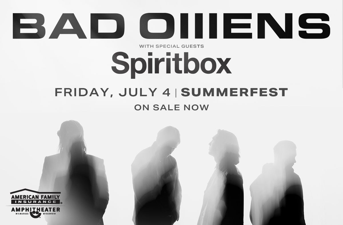2025 Summerfest with Bad Omens, Spiritbox, 5 July | Event in Milwaukee | AllEvents