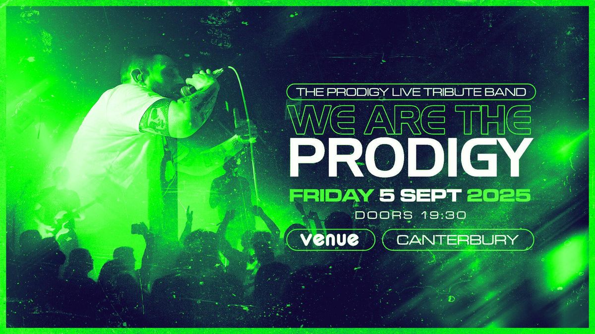 WeAreTheProdigy - The Prodigy Live Tribute Band - Canterbury, 5 September | Event in Canterbury | AllEvents