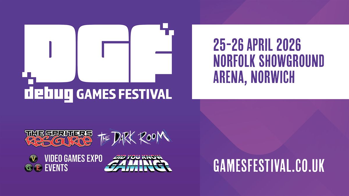 Debug Games Festival #DGF26, 25 April | Event in New Costessey | AllEvents