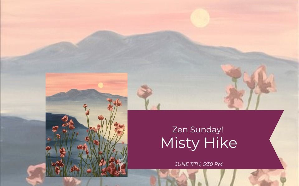 Zen Sunday Misty Hike, Painting with a Twist (Plano, TX), 11 June 2023