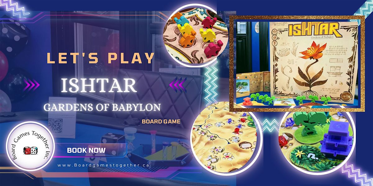 Learn & Play Ishtar Gardens of Babylon | Event in Brampton | AllEvents