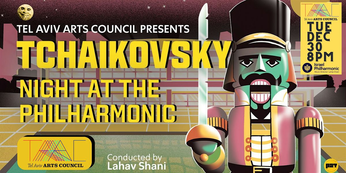 INVITATION: Tchaikovsky Night at the Israel Philharmonic + Drinks, Dec 30, 30 December | Event in Tel Aviv-Yafo