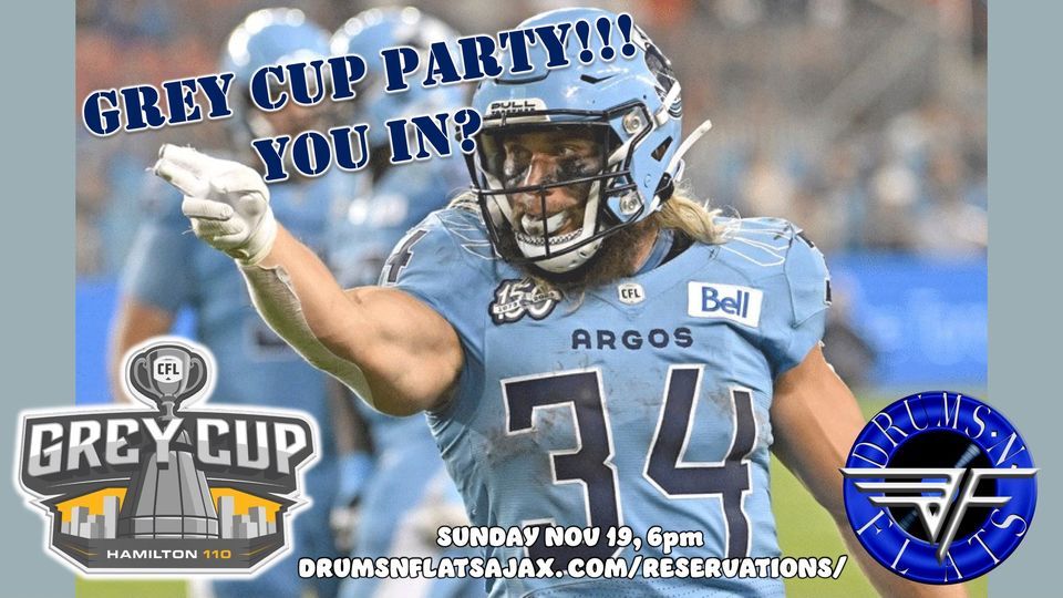 Grey Cup Party , Drums N Flats Ajax, November 19 2023 AllEvents.in