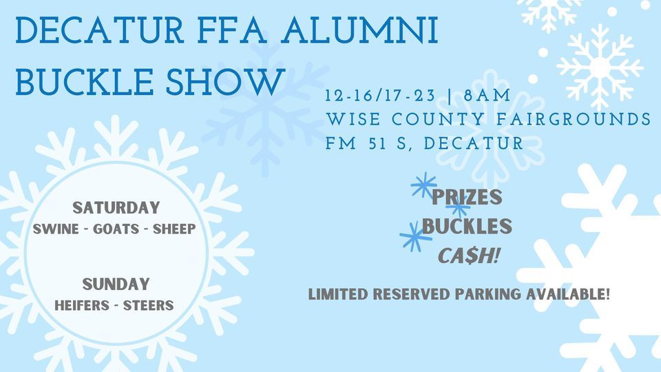 Decatur FFA Alumni Buckle Show, Wise County Fairgrounds Decatur