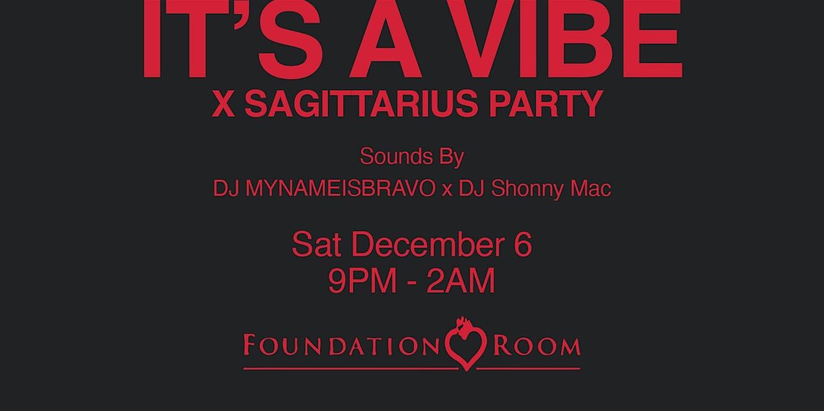 It’s A Vibe x Sagittarius Party @ Foundation Room, 6 December | Event in Cleveland | AllEvents