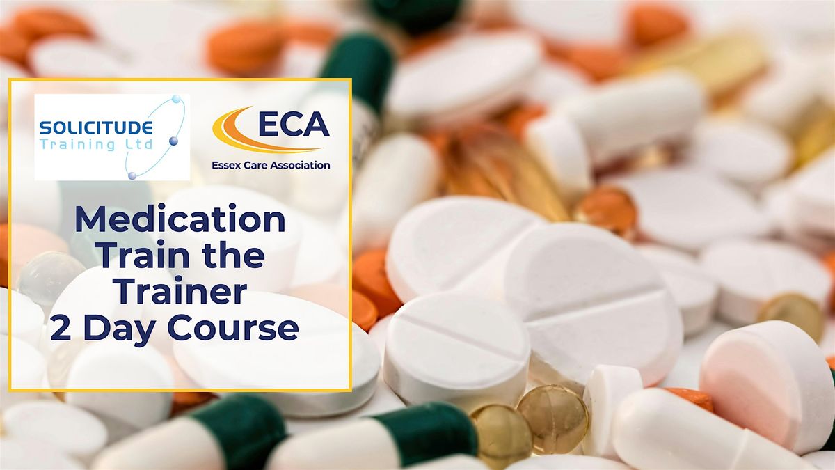 Medic*tion Train the Trainer - 2 day Course, 26 February | Event in Great Baddow | AllEvents