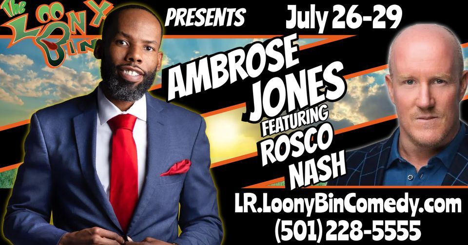 Ambrose Jones LIVE!, Loony Bin Comedy Club of Little Rock, July 26 2023
