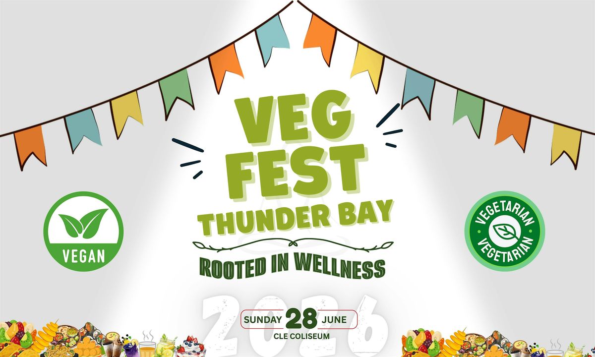 VegFest Thunder Bay 2026: Rooted in Wellness