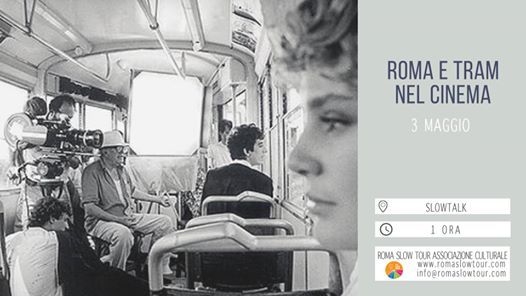 Roma E Tram Nel Cinema Slowtalk Roma Slow Tour Rome 17 May