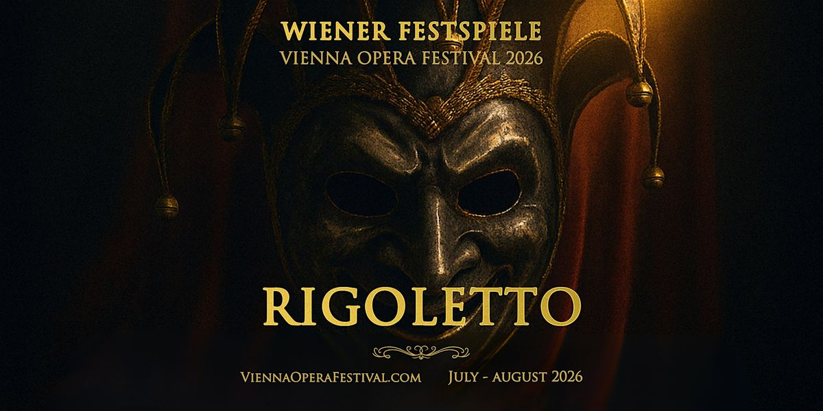 Wiener Festspiele 2026 - Rigoletto, 17 July | Event in Wien | AllEvents