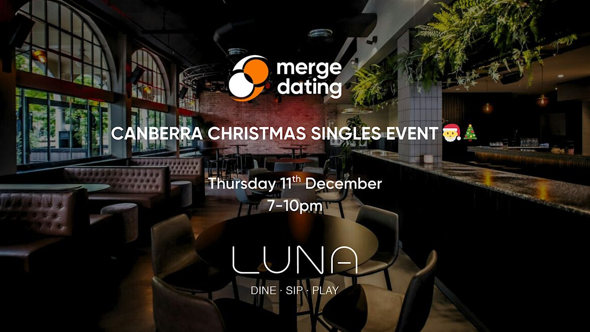 Canberra Christmas Singles Event |Luna Bar| Thursday 11th Dec. | Ages 25-35, 11 December | Event in Canberra