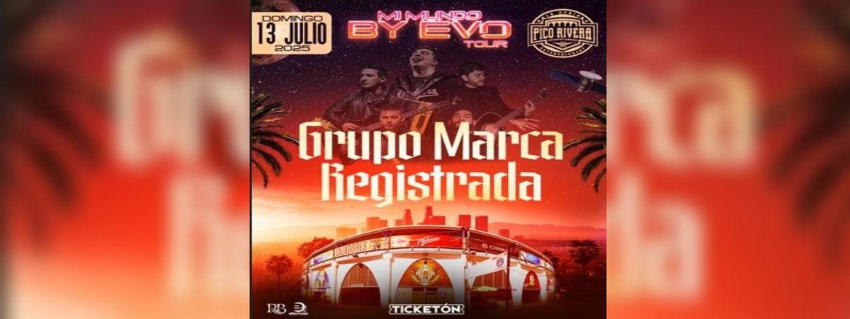 GRUPO MARCA REGISTRADA EN PICO RIVERA, 13 July | Event in Pico Rivera | AllEvents