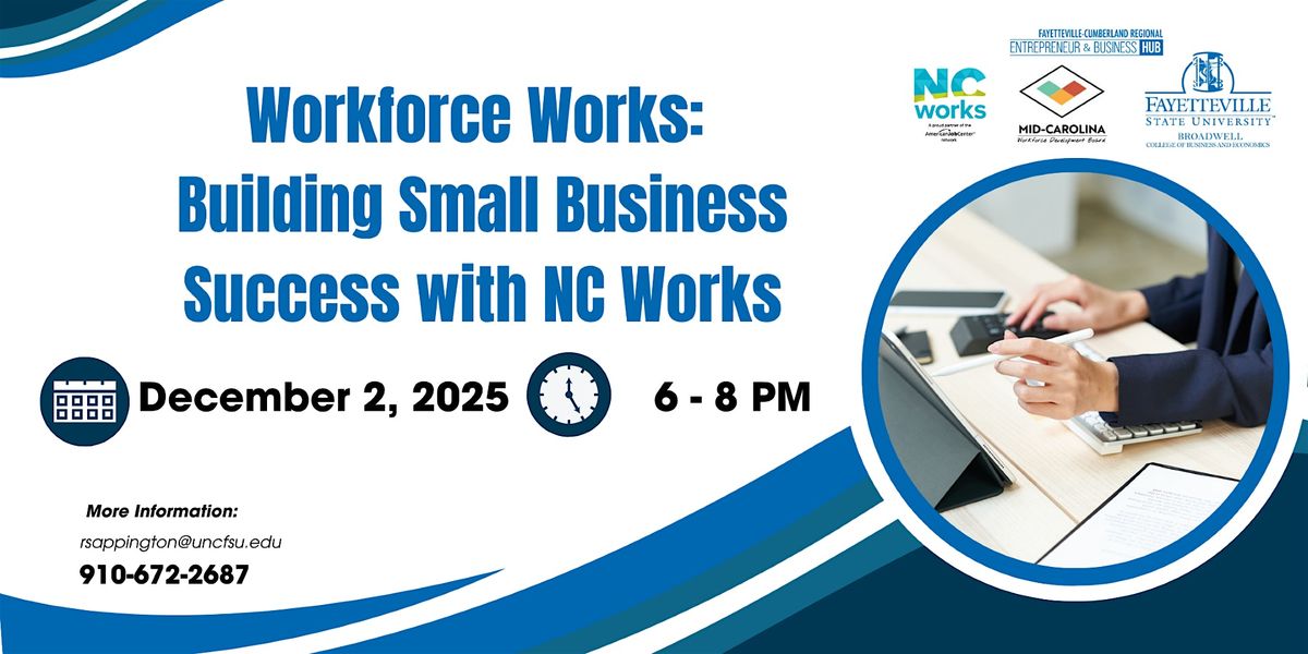 Workforce Works: Building Small Business Success with NC Works, 2 December | Event in Fayetteville | AllEvents
