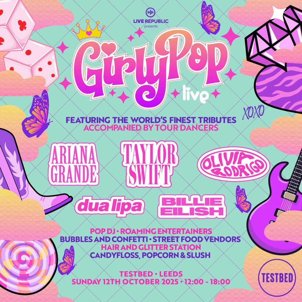 GirlyPop 2 Live | TESTBED, Leeds, 12 October | Event in Leeds | AllEvents