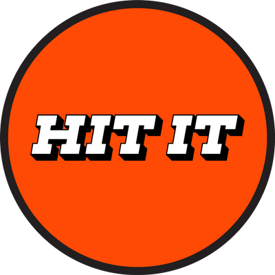 HIT IT