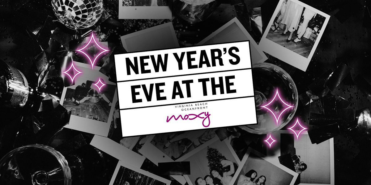 NEW YEAR'S EVE #ATTHEMOXY, 31 December | Event in Virginia Beach | AllEvents