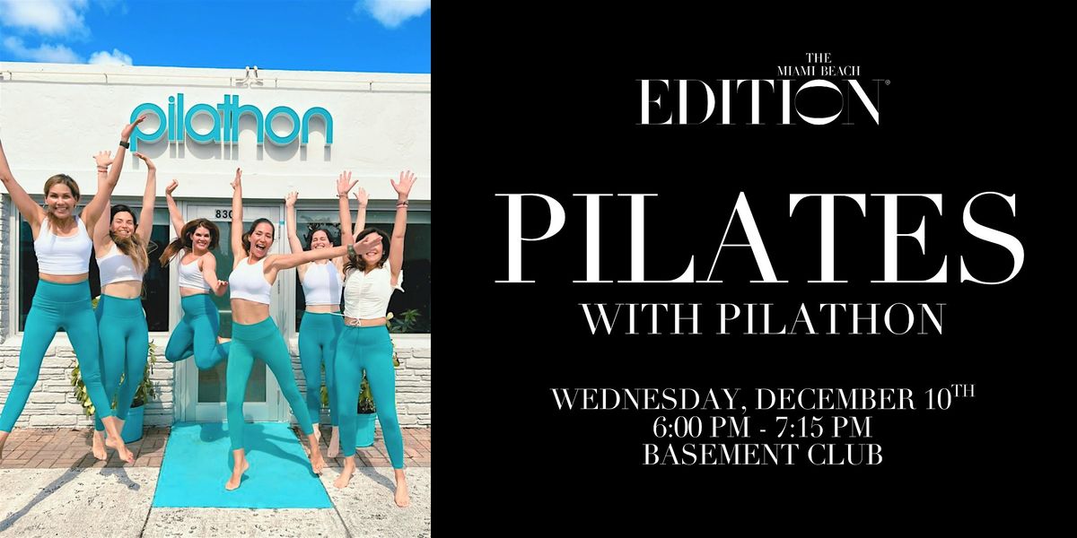 Pilathon Pilates at The Miami Beach EDITION, 10 December | Event in Miami Beach | AllEvents