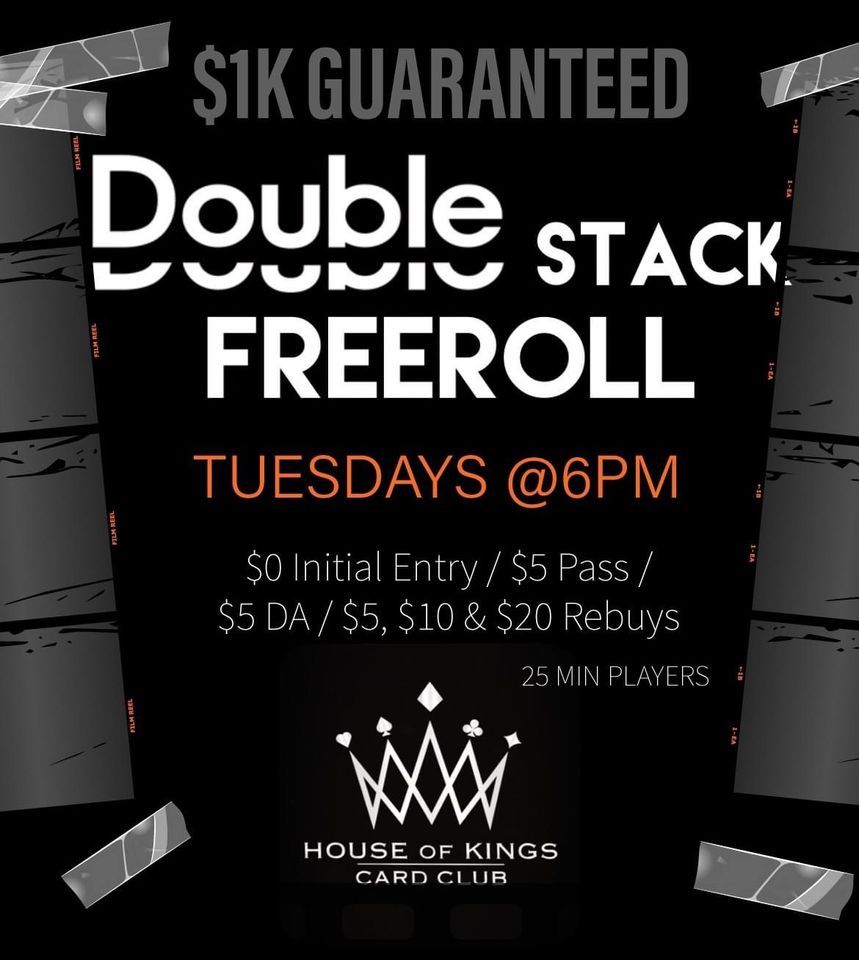 TUESDAYS DOUBLE STACK FREEROLL, House of Kings Card Club, El Paso, 17