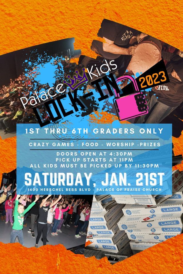Palace Kids Lock In 2023, Palace of Praise Church, Poplar Bluff, 21 January 2023 AllEvents.in