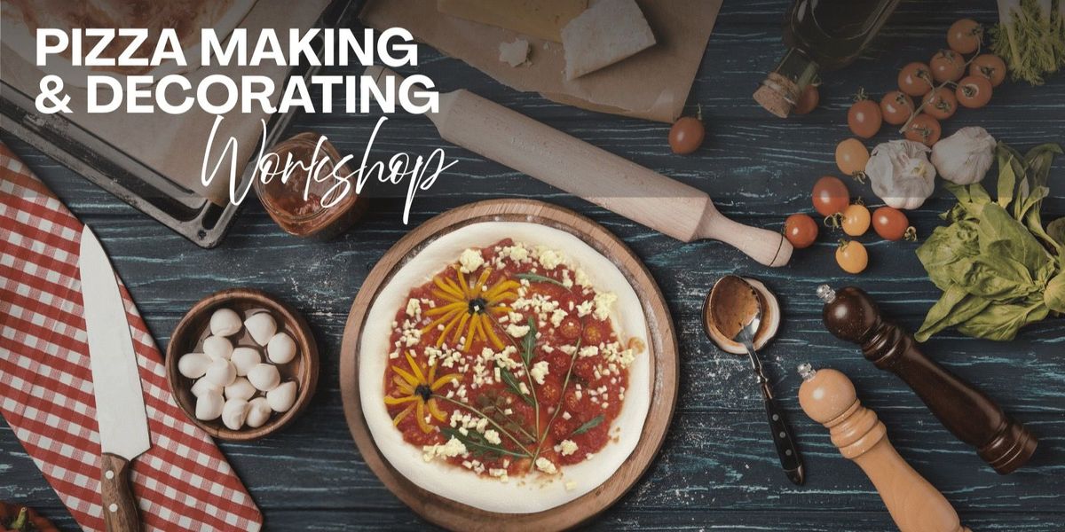 Pizza Making & Decorating Workshop