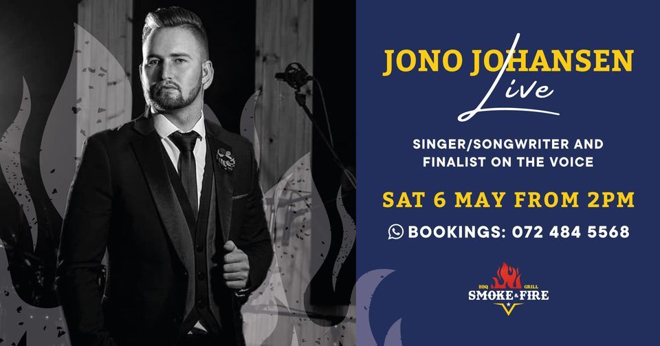 Jono Johansen LIVE Smoke & Fire, Smoke & Fire, Benoni, 6 May 2023