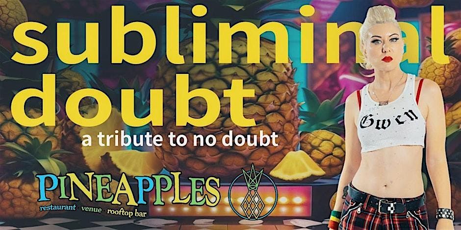 Subliminal Doubt (No Doubt/Gwen Stefani tribute) at Pineapples, 16 January | Event in Melbourne | AllEvents