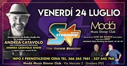 Moda Venerdi 24 Luglio Andrea Catavolo Show Radio Studio Piu Moda Music Dinner Club By Hostaria Del Castello Gradara July 24 To July 25 Allevents In