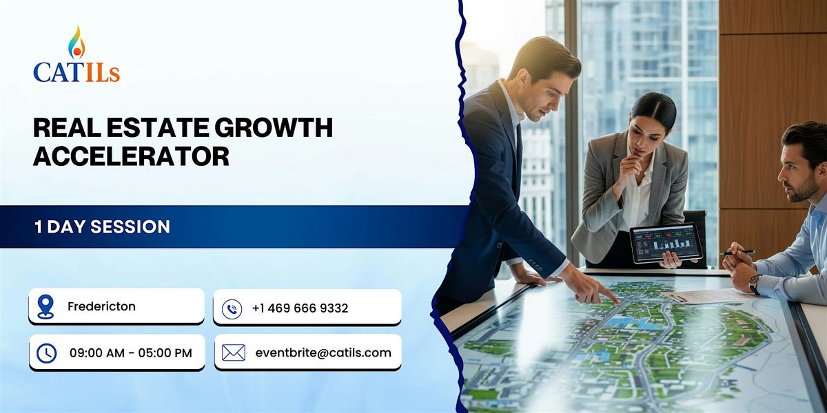 Real Estate Growth Accelerator: 1 Day Session in Fredericton, 12 December | Event in Fredericton | AllEvents