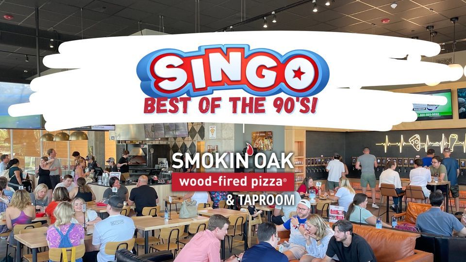 SINGO! Best of the 90s! at Smokin Oak Pizza in Fayetteville