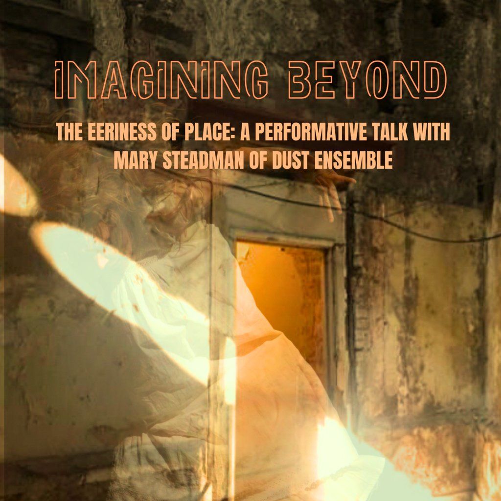 Imagining Beyond: The Eeriness of Place with Dr Mary Steadman, 25 September | Event in Woolavington | AllEvents