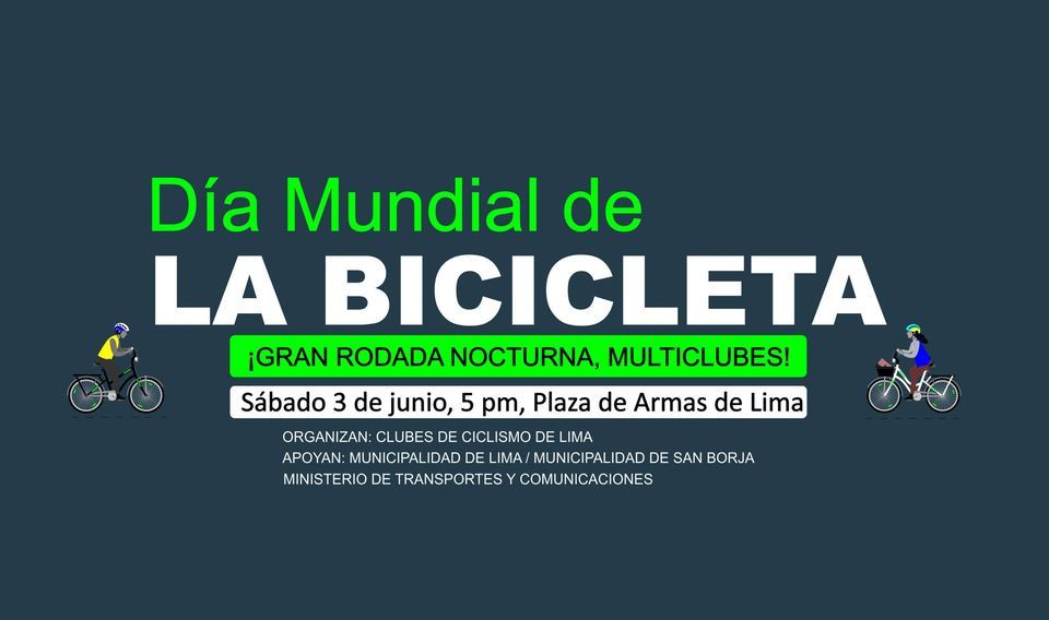 DÍA MUNDIAL DE LA BICICLETA-GRAN RODADA NOCTURNA | Event in Lima | AllEvents.in