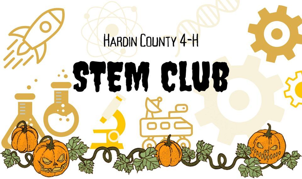 STEM Club Meeting Spooky STEM Party, Hardin County Youth Project Show, Kountze, 26 October