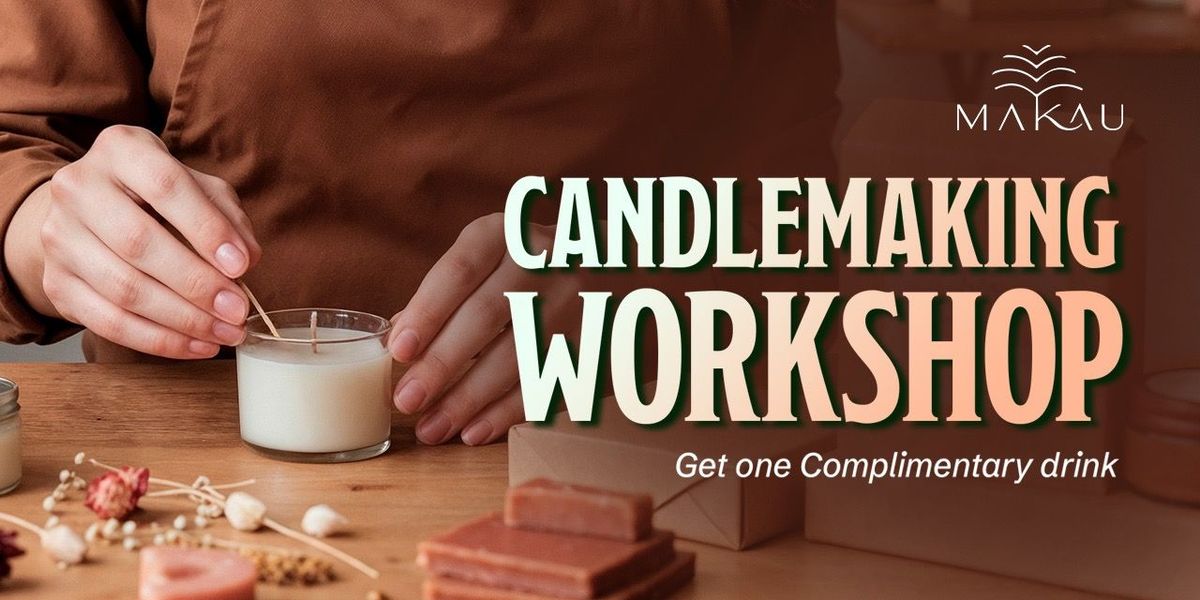 Candle Making Workshop at Makau, 18 May | Event in Hyderabad | AllEvents