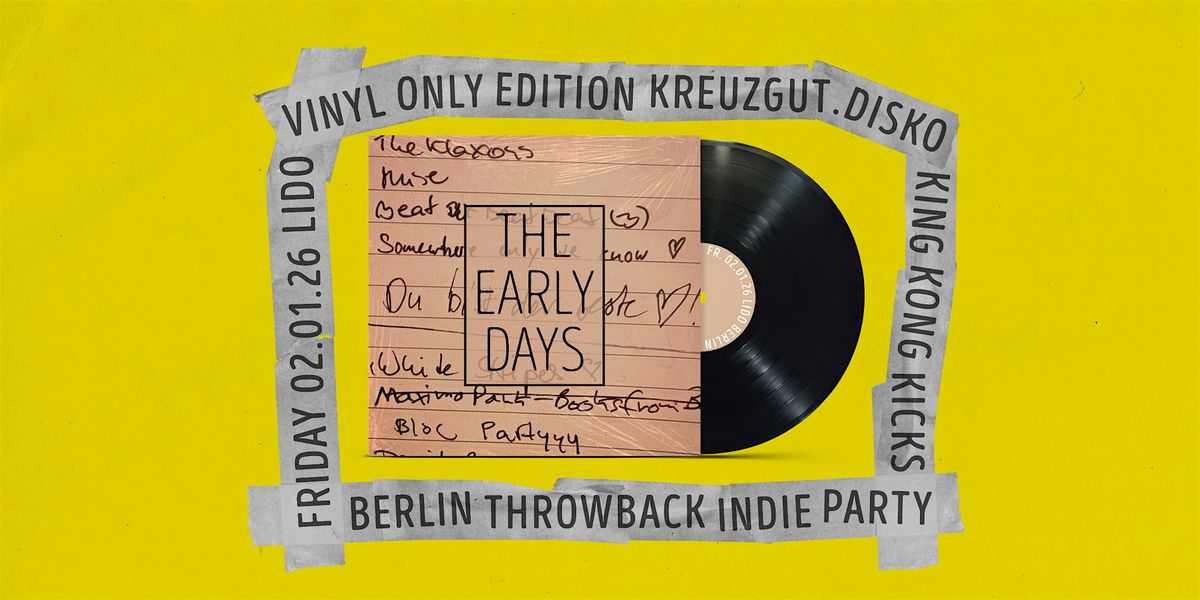 The Early Days • Throwback Indie Party • Vinyl Only Edition • Lido Berlin, 2 January | Event in Berlin