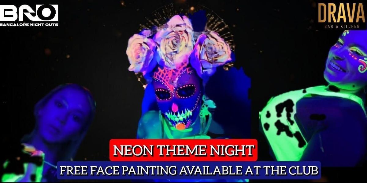 A NEON-THEME NIGHT & FREE FACE PAINTING