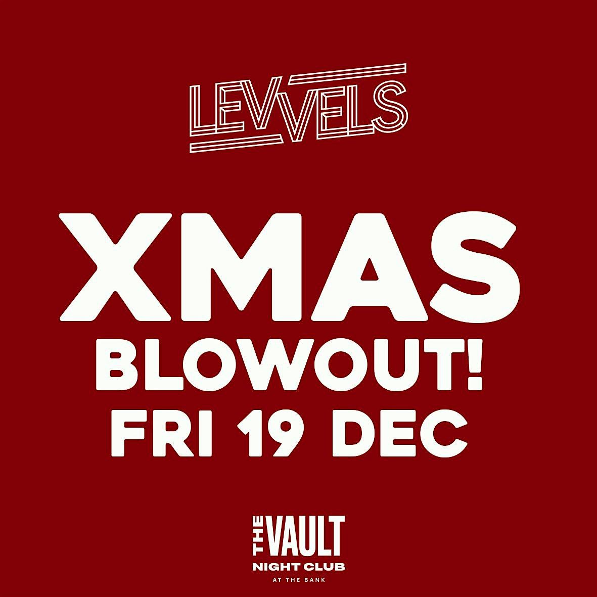 LEVVELS XMAS BLOWOUT | Fri 19 Dec, 19 December | Event in Newry | AllEvents