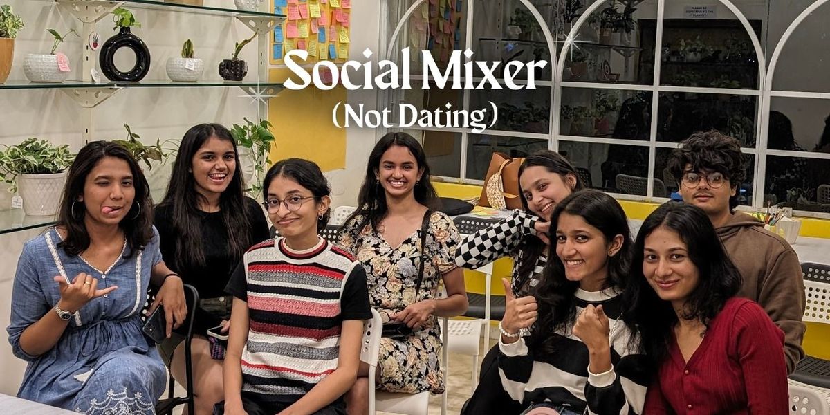 Social Mixer (Not Dating), 17 December | Event in Ahmedabad | AllEvents