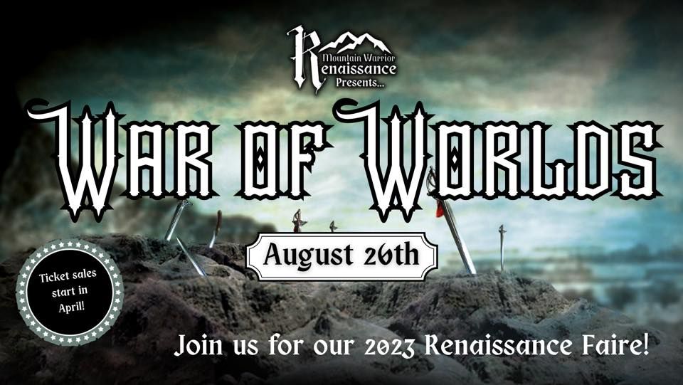 Mountain Warrior Renaissance presents War of Worlds, Historic Lansing