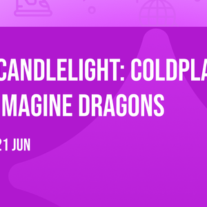 Candlelight: Coldplay & Imagine Dragons