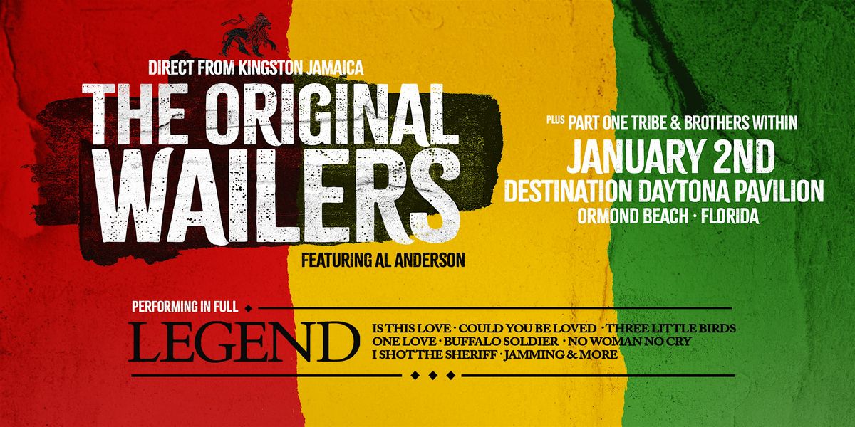 THE ORIGINAL WAILERS FEAT. AL ANDERSON w/ PART ONE TRIBE- ORMOND BEACH, 2 January | Event in Ormond Beach