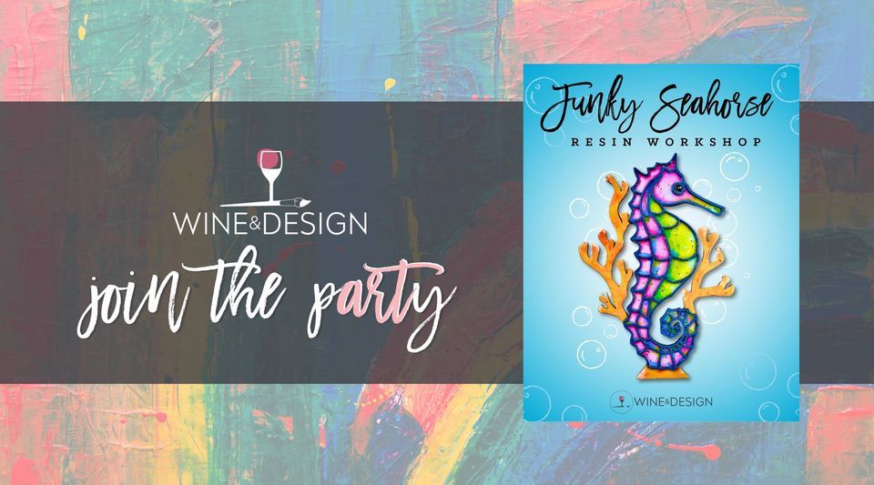 Funky Seahorse Resin Wine & Design (Morehead City, NC), March