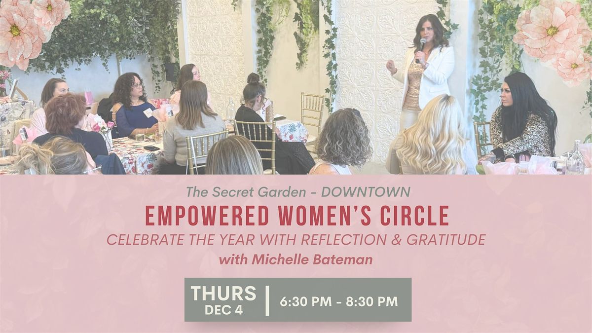 Empowered Women’s Circle: Celebrate the Year with Reflection & Gratitude, 4 December | Event in Edmonton