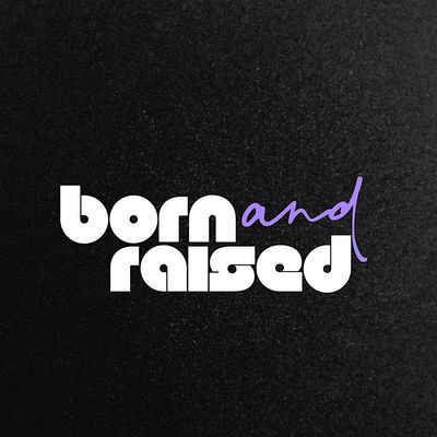 Born and Raised LLC