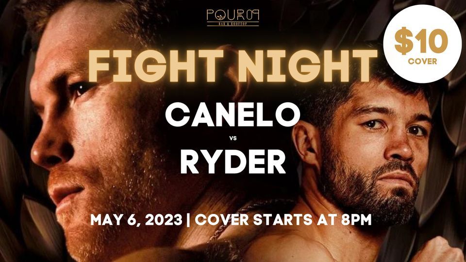 CANELO VS RYDER FIGHT NIGHT, Pour09 Bar & Rooftop, Beaumont, 6 May 2023